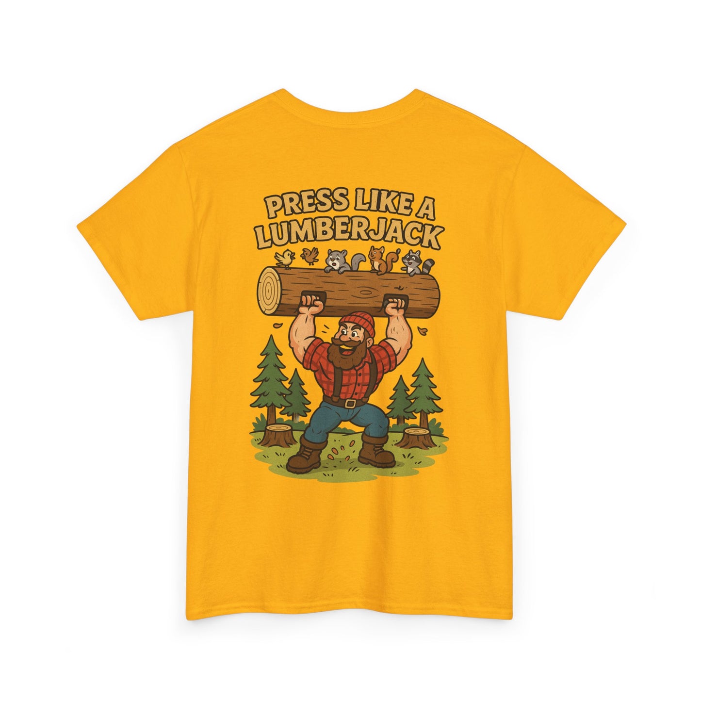 Press Like a Lumberjack - Strongman Tee