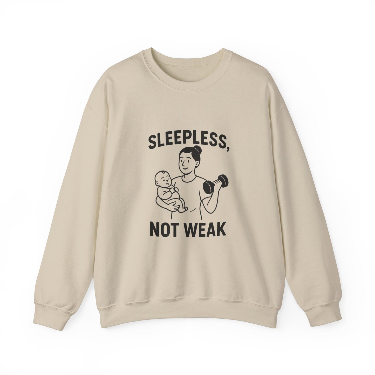Sleepless, Not Weak - Sweatshirt for the Fitness Mom