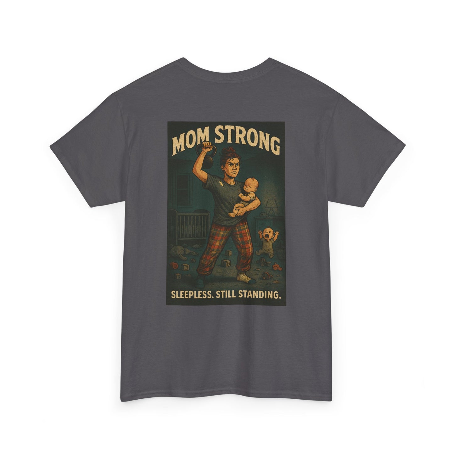 Mom Strong - Sleepless. Still Standing tee