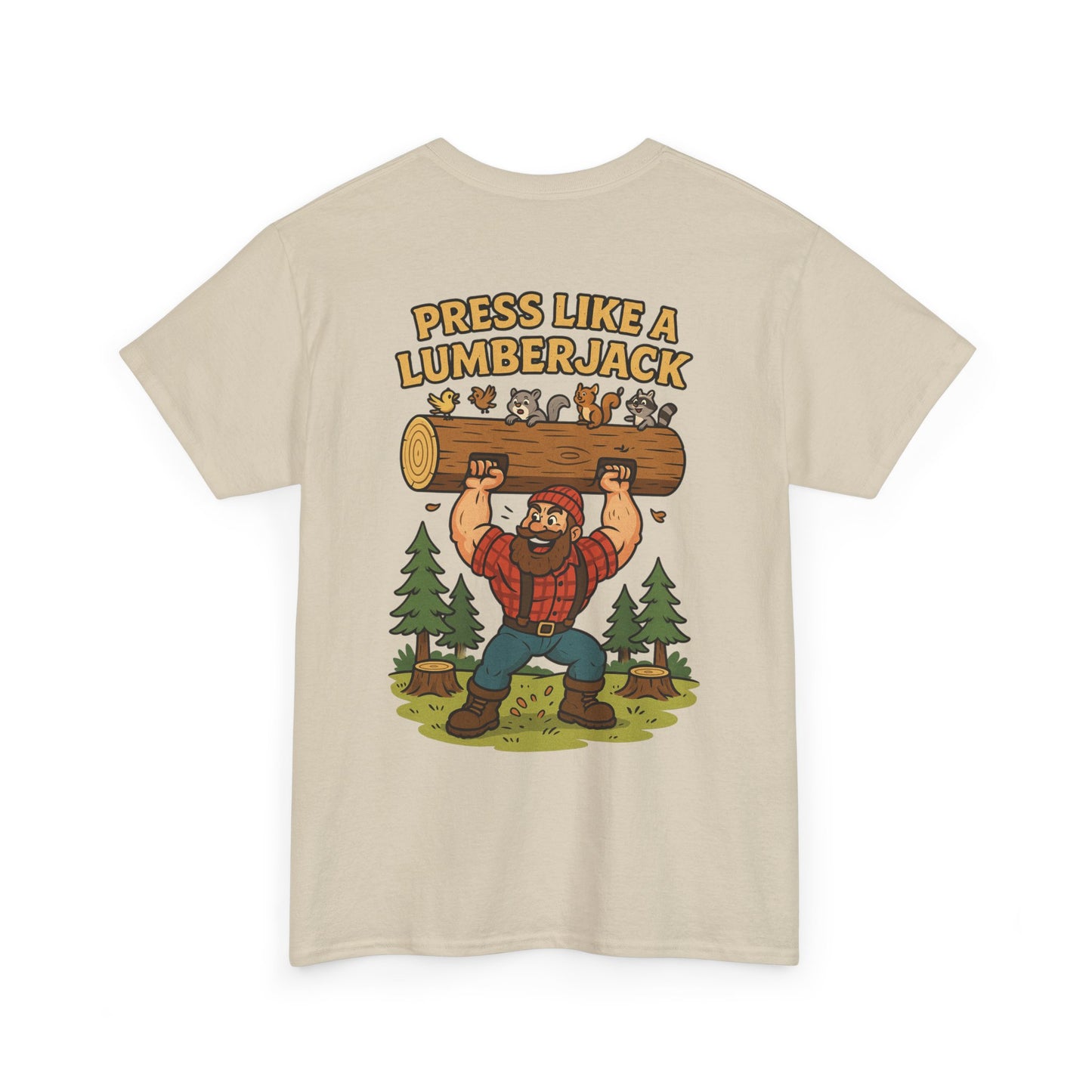 Press Like a Lumberjack - Strongman Tee