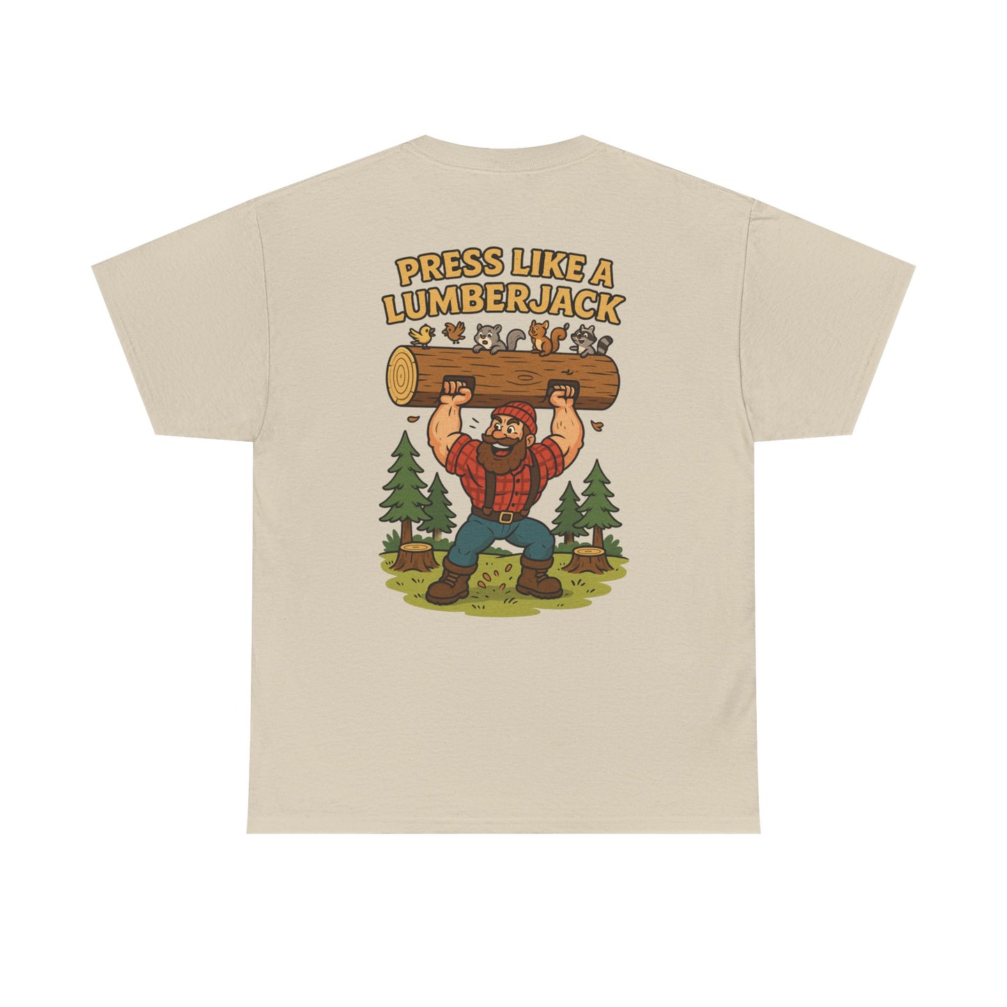 Press Like a Lumberjack - Strongman Tee