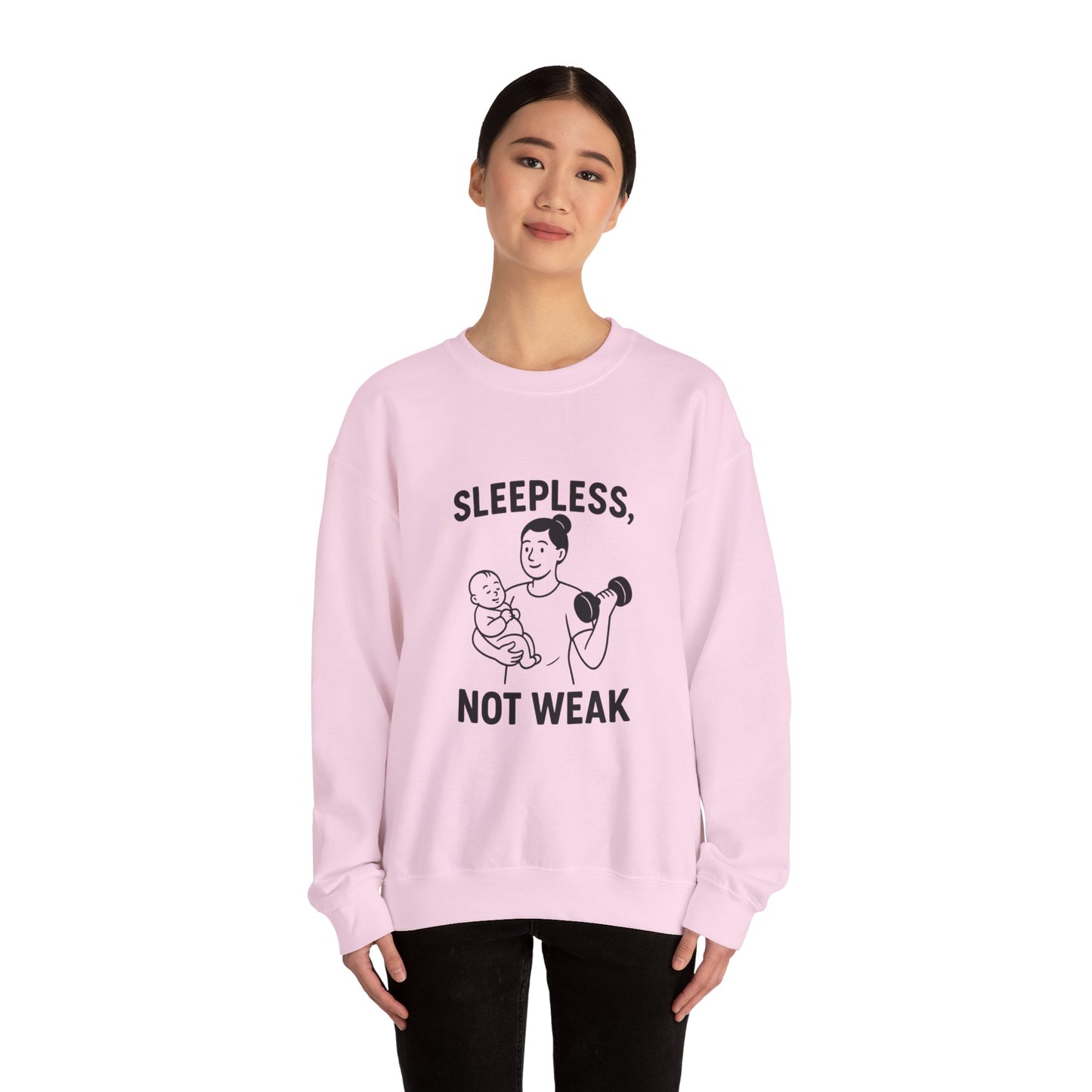 Sleepless, Not Weak - Sweatshirt for the Fitness Mom