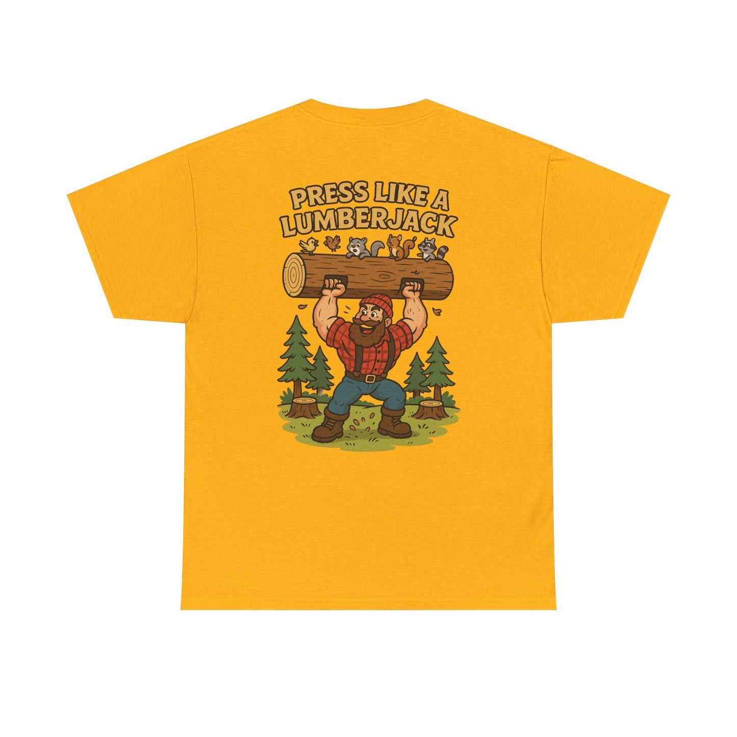 Press Like a Lumberjack - Strongman Tee
