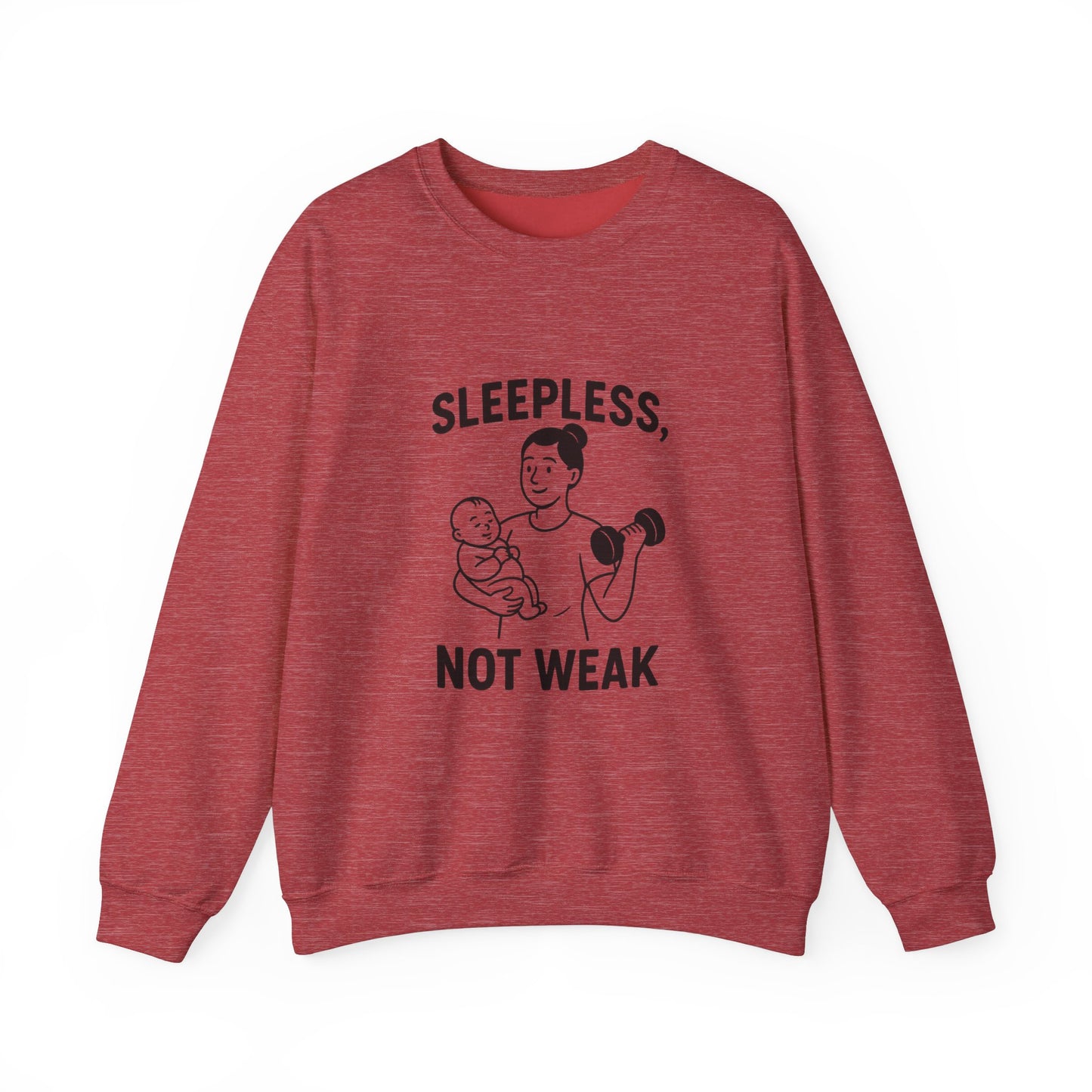 Sleepless, Not Weak - Sweatshirt for the Fitness Mom