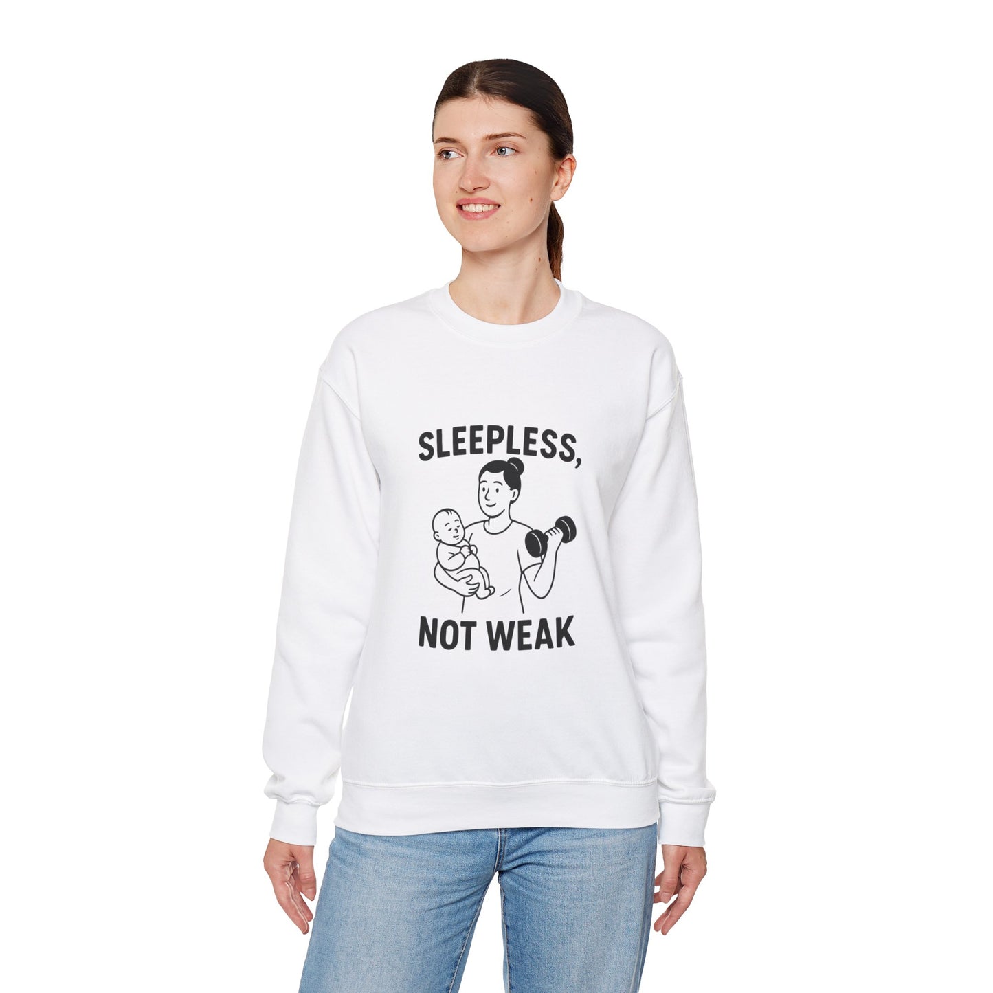 Sleepless, Not Weak - Sweatshirt for the Fitness Mom