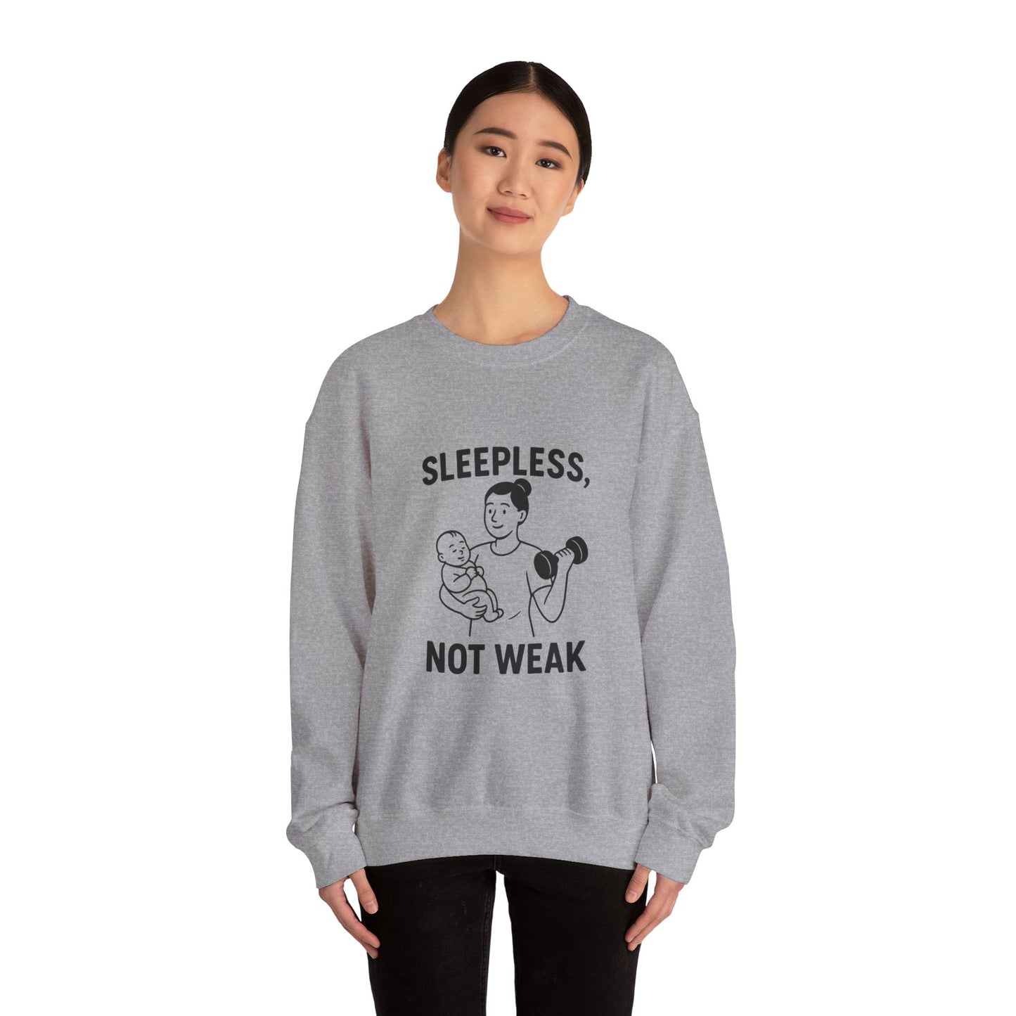 Sleepless, Not Weak - Sweatshirt for the Fitness Mom
