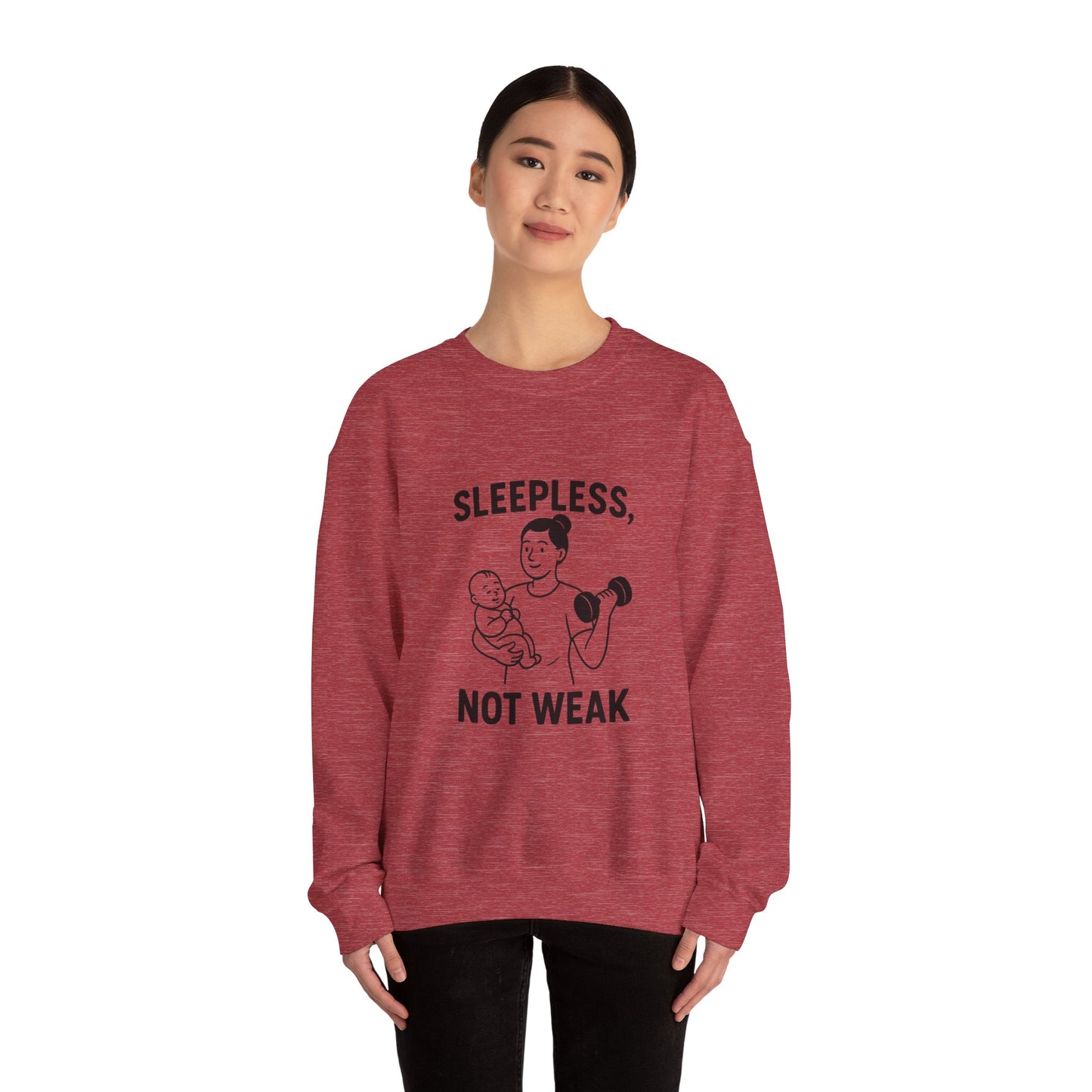 Sleepless, Not Weak - Sweatshirt for the Fitness Mom