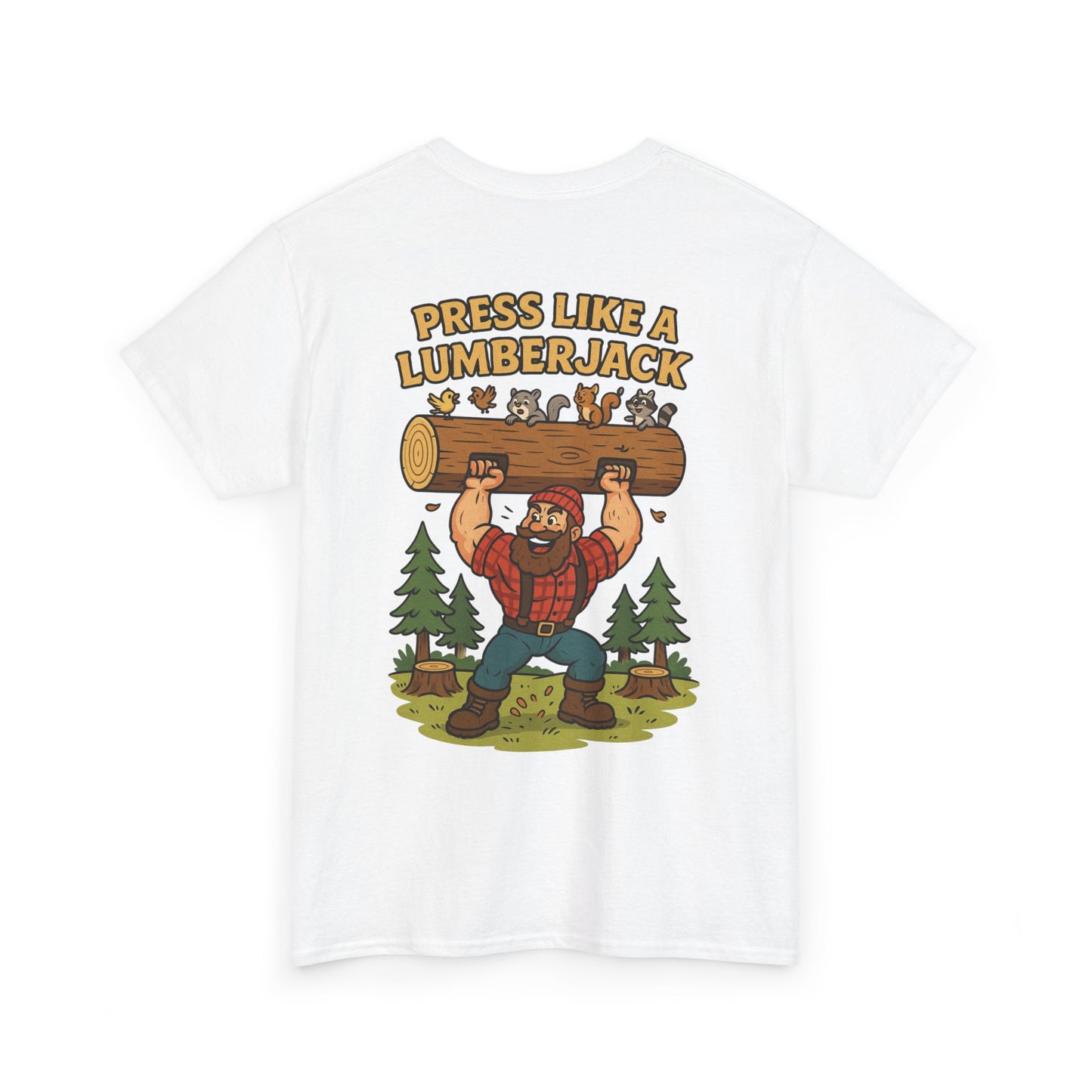Press Like a Lumberjack - Strongman Tee