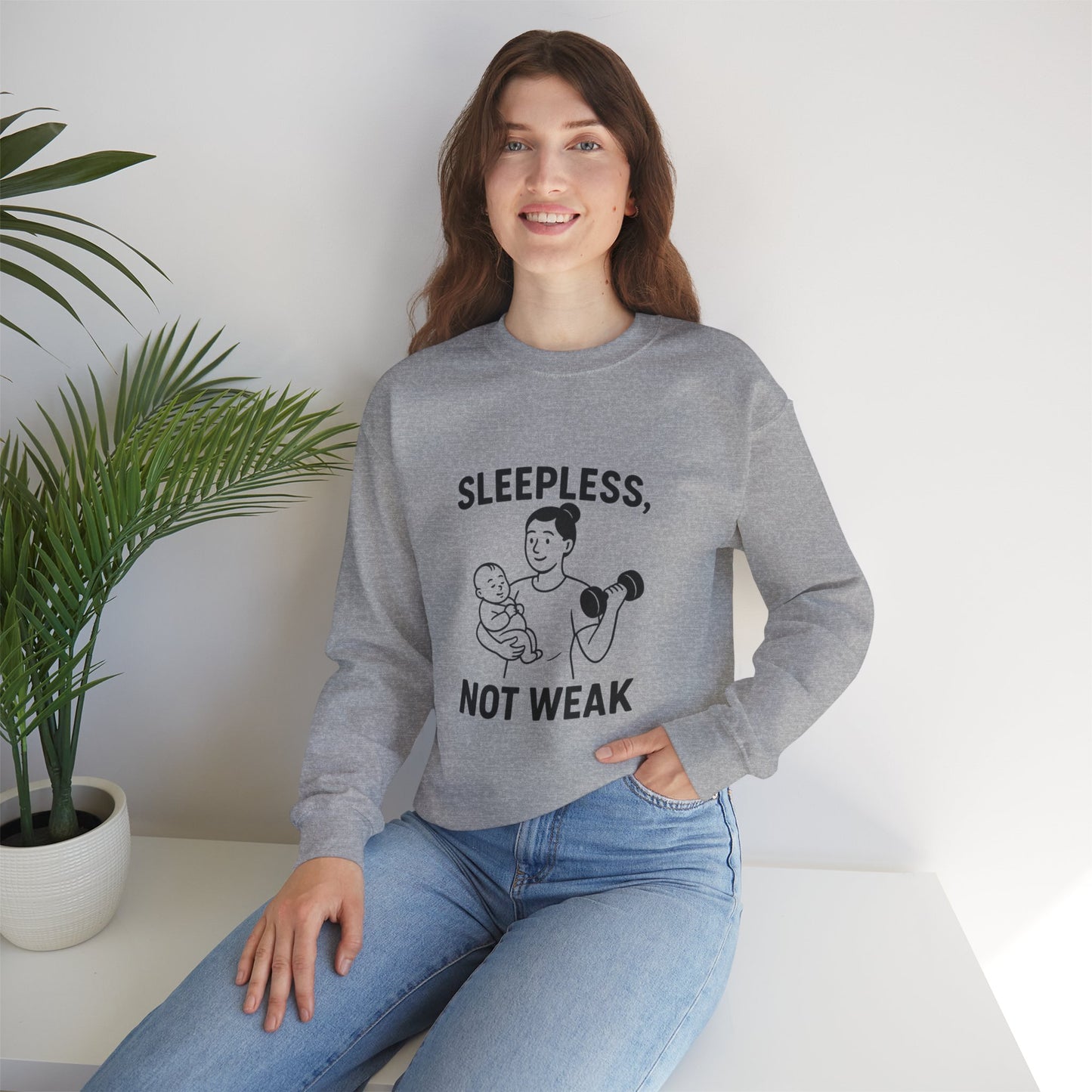 Sleepless, Not Weak - Sweatshirt for the Fitness Mom