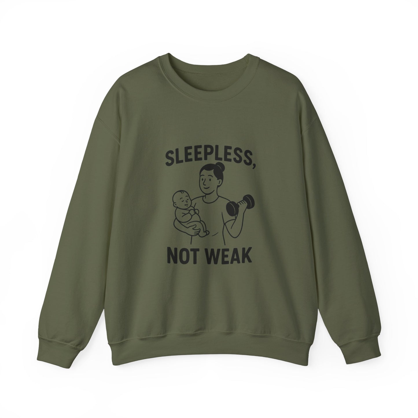 Sleepless, Not Weak - Sweatshirt for the Fitness Mom
