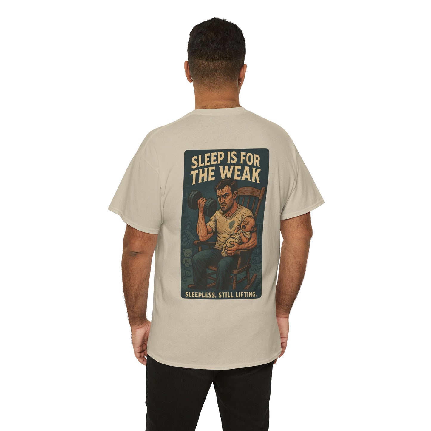 Sleep Is for the Weak – Father’s Day Tee