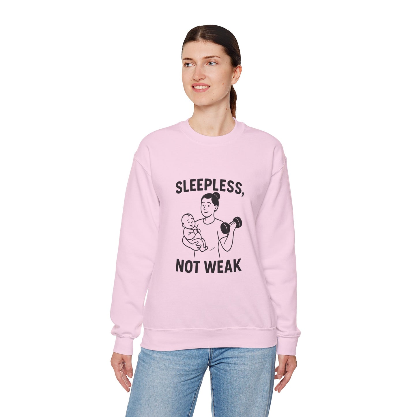 Sleepless, Not Weak - Sweatshirt for the Fitness Mom