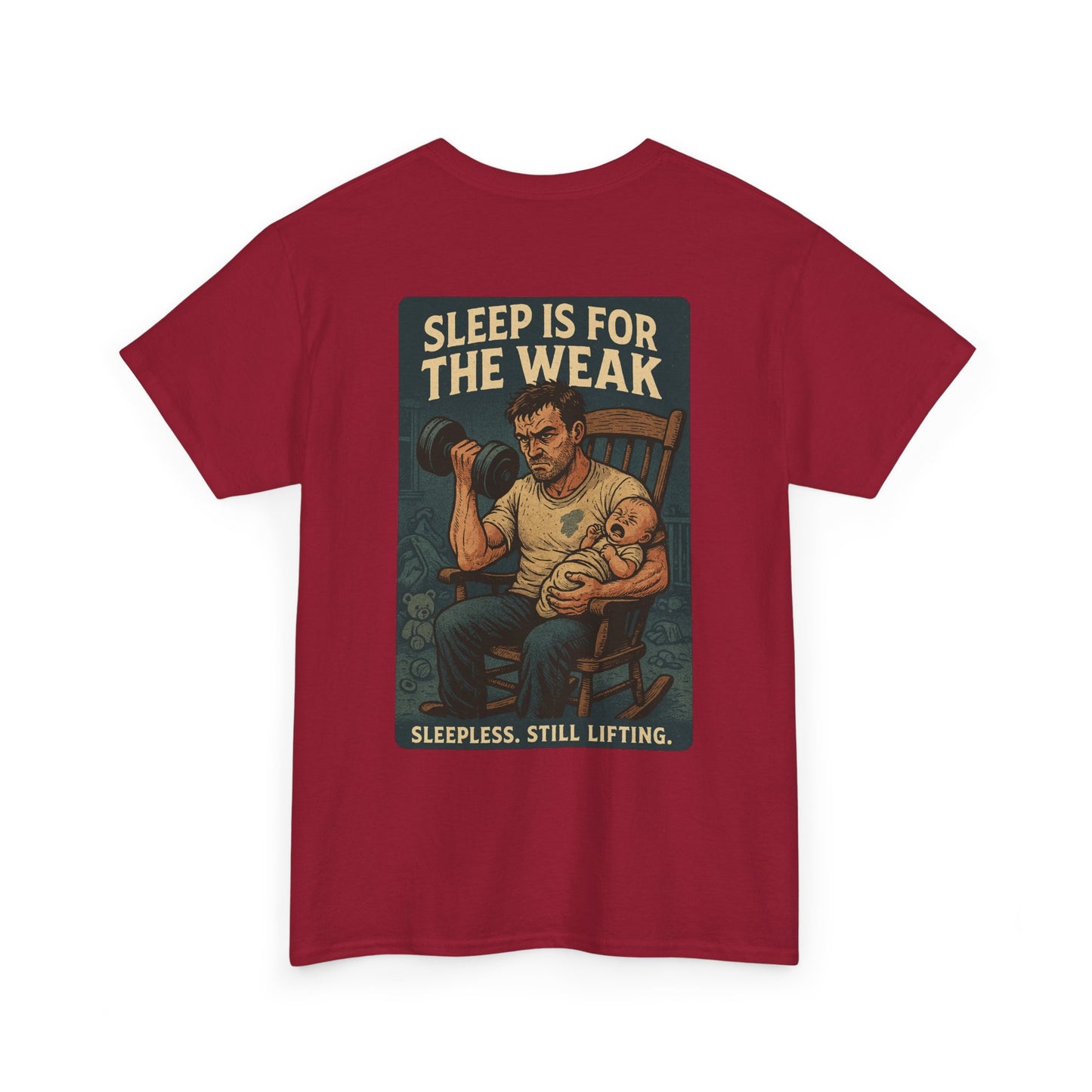 Sleep Is for the Weak – Father’s Day Tee