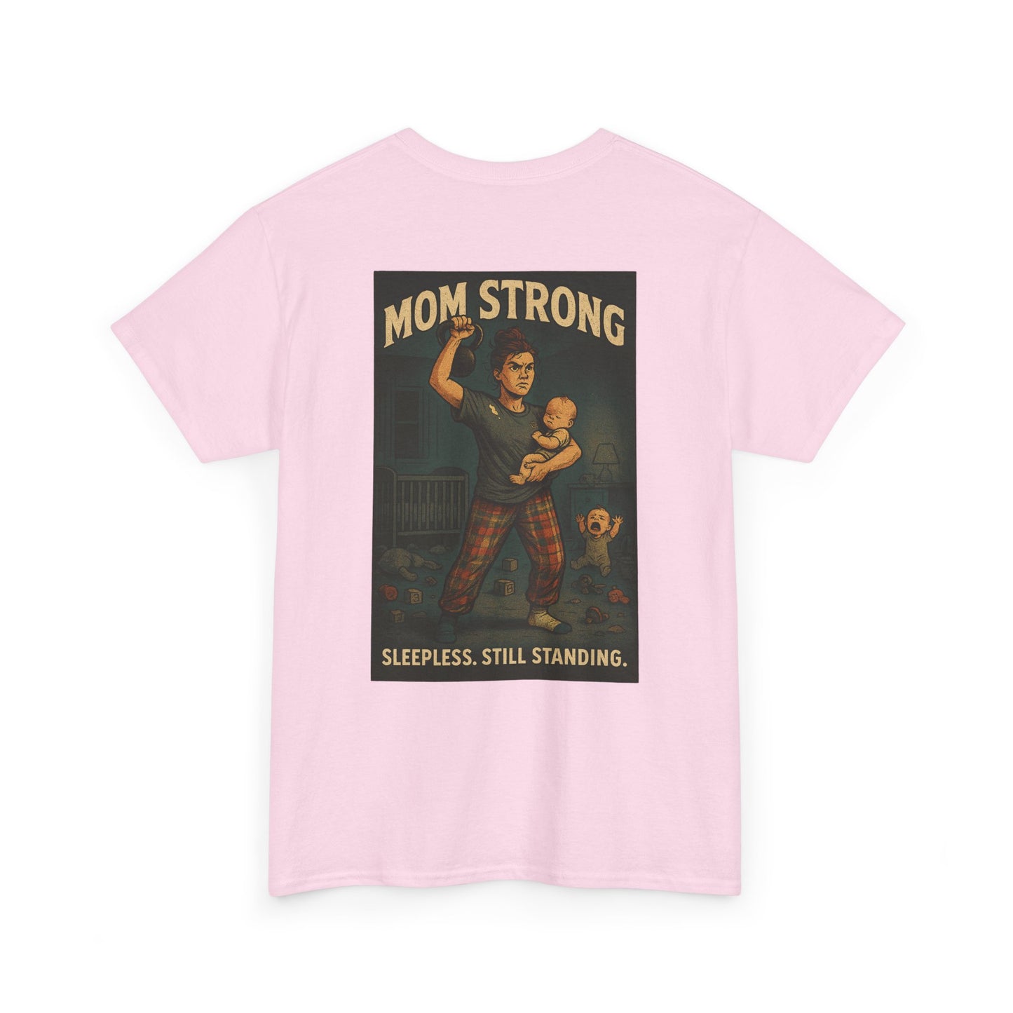 Mom Strong - Sleepless. Still Standing tee