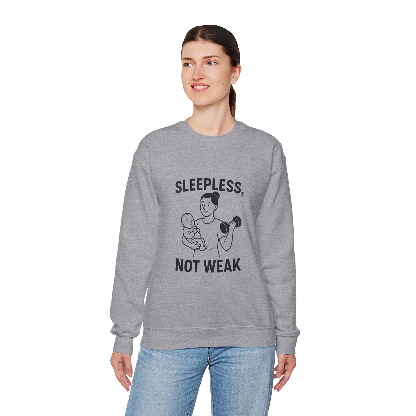 Sleepless, Not Weak - Sweatshirt for the Fitness Mom