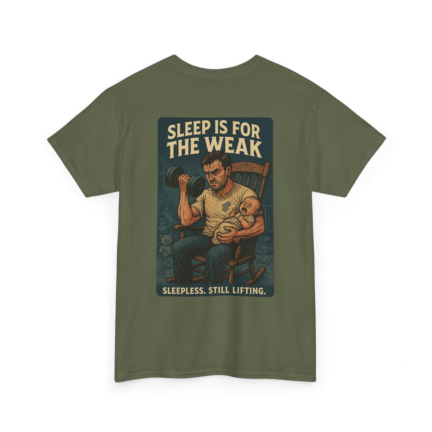 Sleep Is for the Weak – Father’s Day Tee