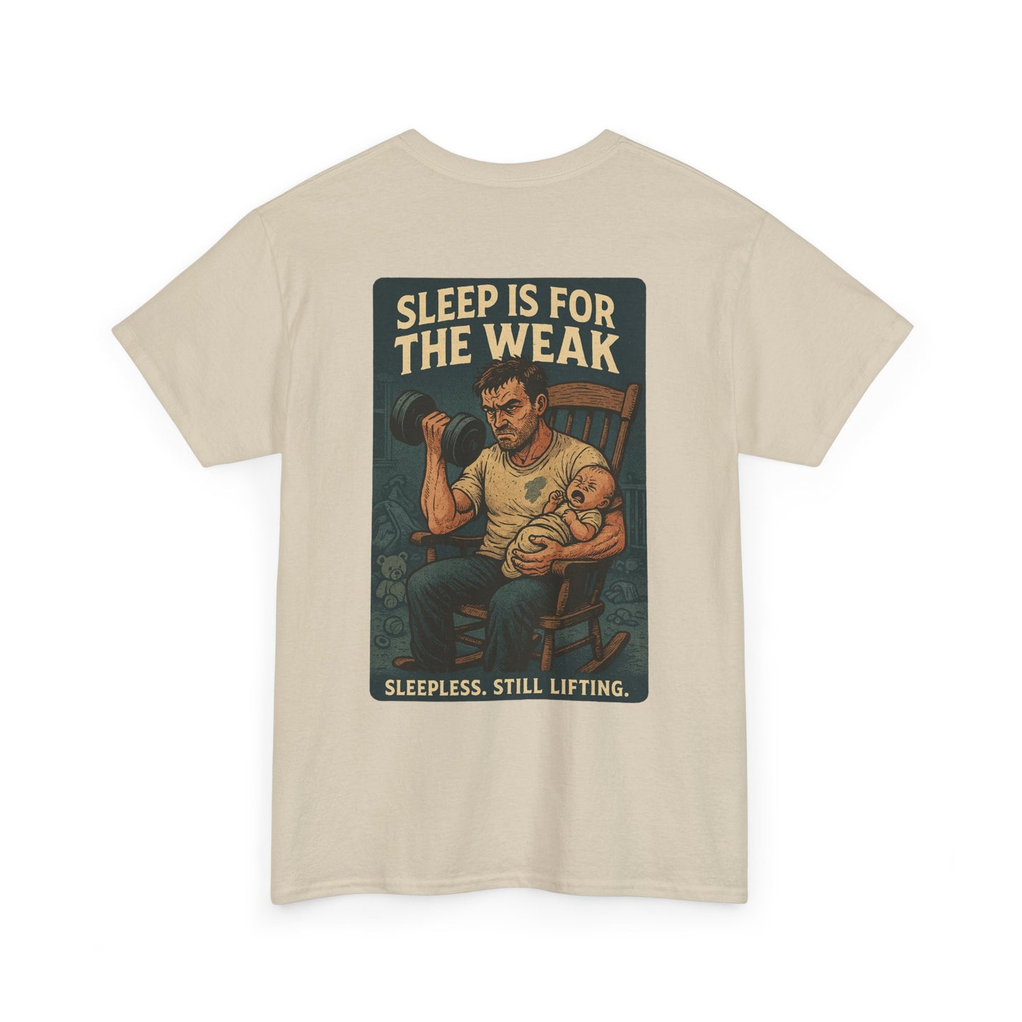 Sleep Is for the Weak – Father’s Day Tee