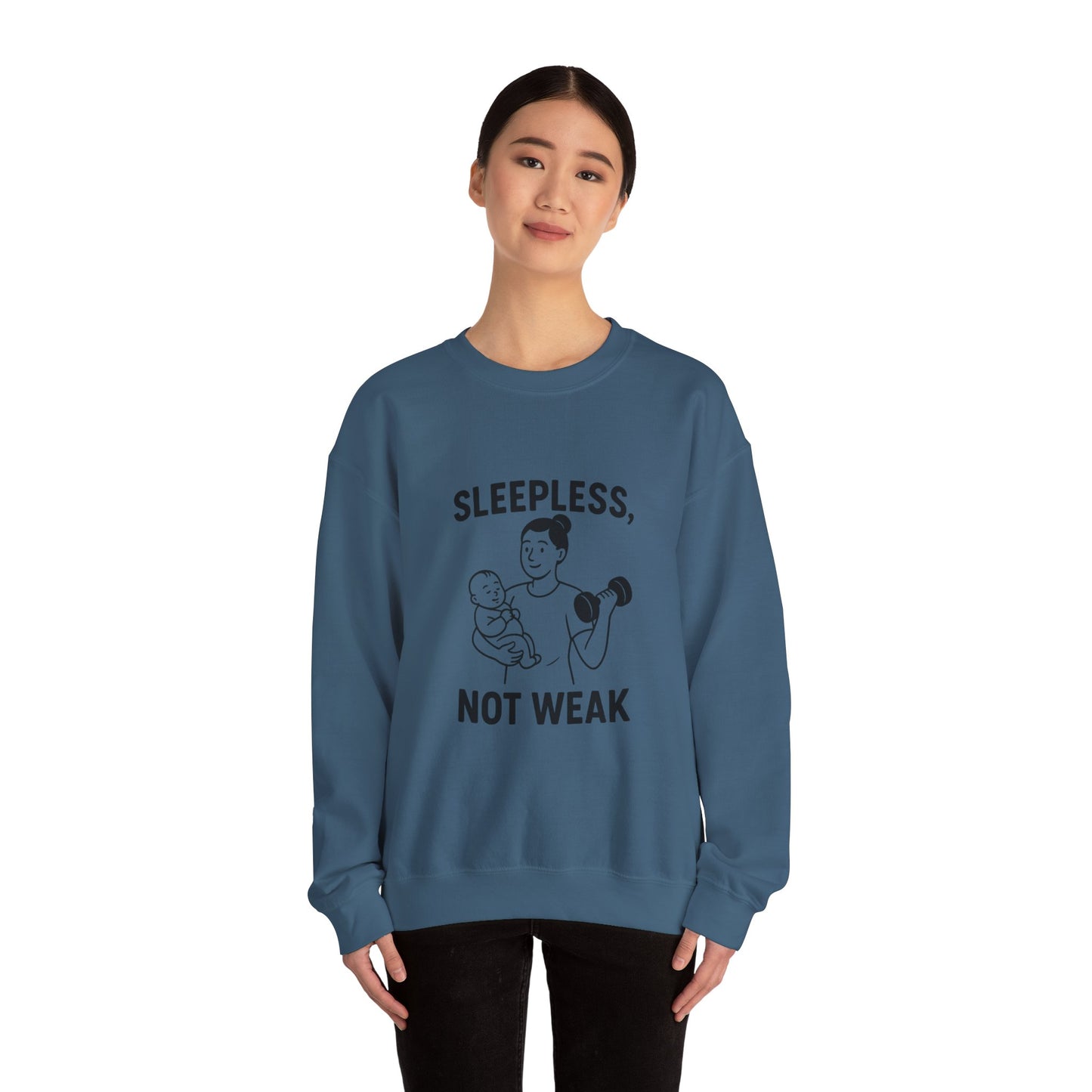 Sleepless, Not Weak - Sweatshirt for the Fitness Mom