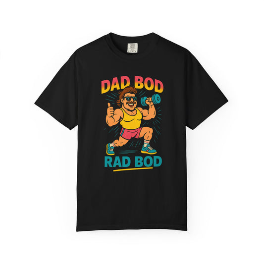 Dad Bod Rad Bod - Back in my Day Tee