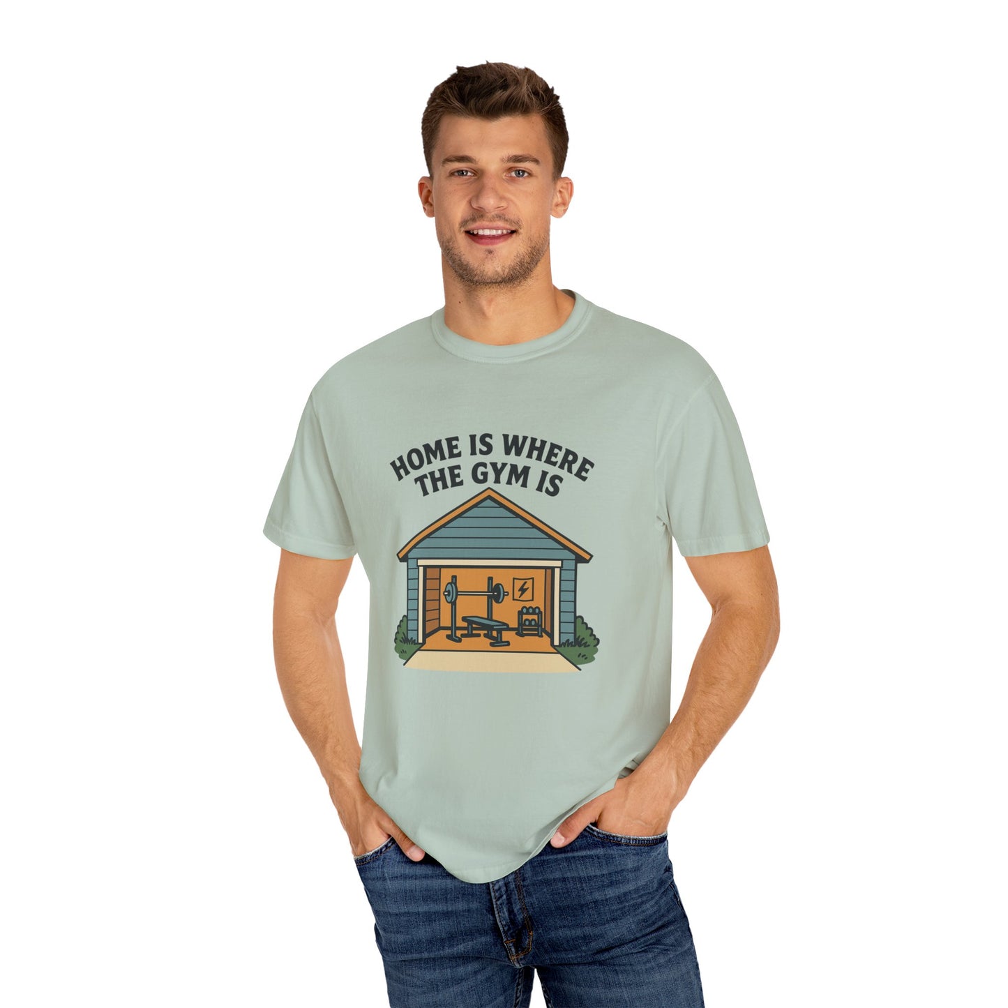 Home Is Where the Gym Is - Home Gym Tee