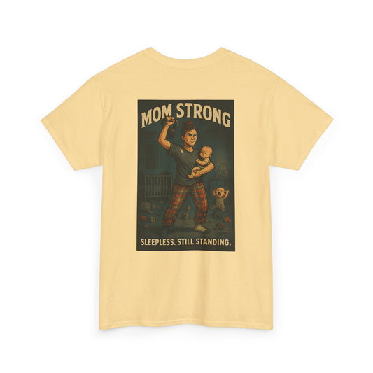 Mom Strong - Sleepless. Still Standing tee